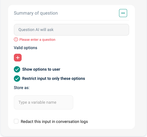 Question bubble showing Valid options, Store as, and Redact this input in conversation logs